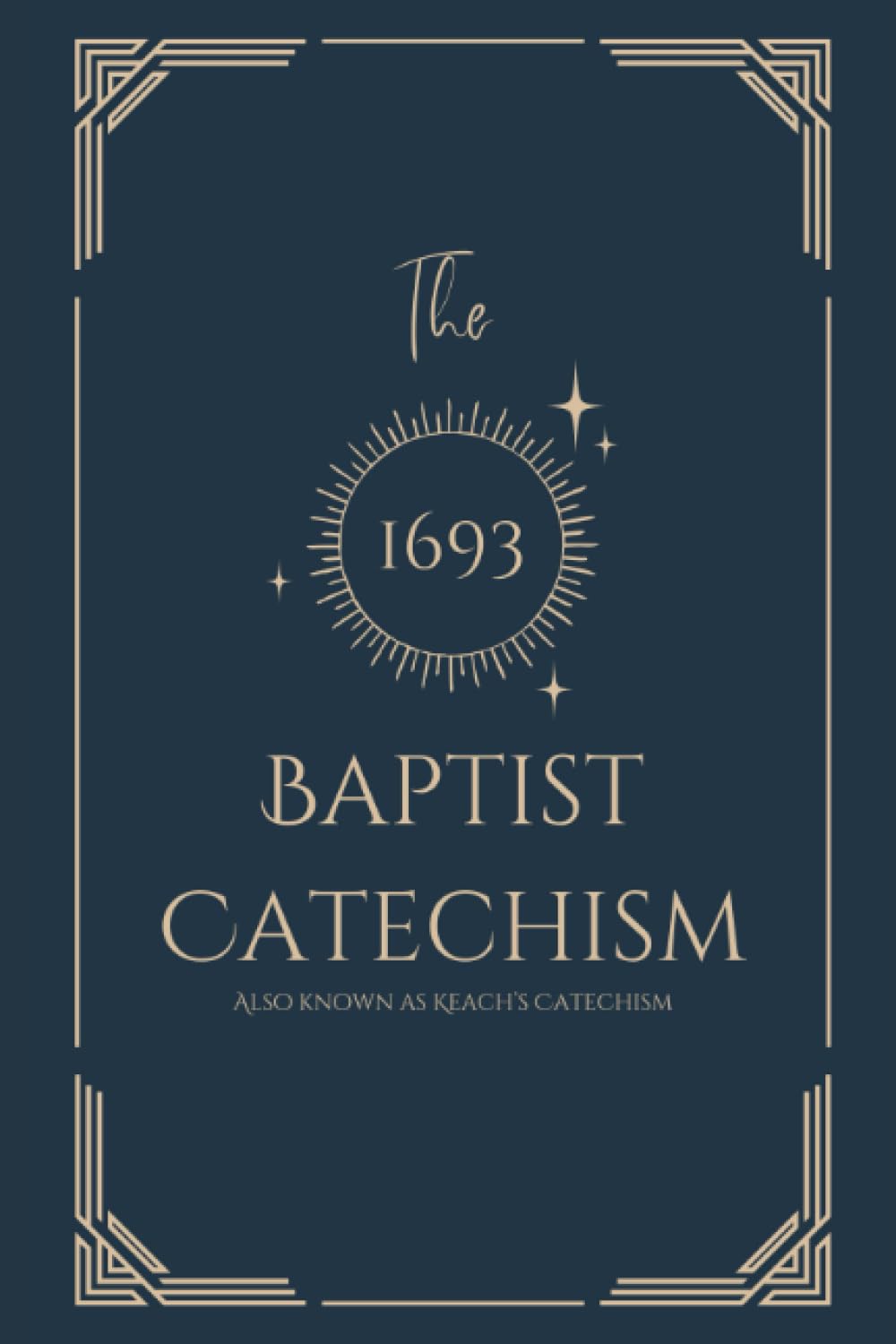 The Baptist Catechism